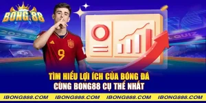 Tìm hiểu lợi ích của bóng đá cùng Bong88 cụ thể nhất